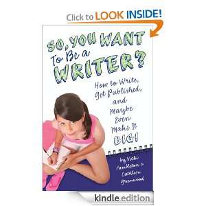 So, You Want to Be a Writer? Vicki Hambleton, Cathleen Greenwood 
