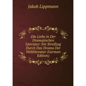   Weltliteratur (German Edition) (9785876884015) Jakob Lippmann Books