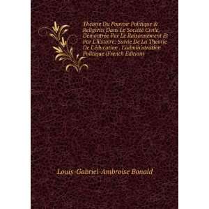   Politique (French Edition) Louis Gabriel Ambroise Bonald Books