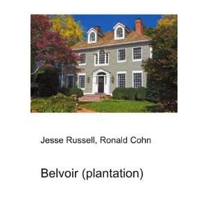  Belvoir (plantation) Ronald Cohn Jesse Russell Books