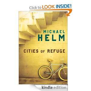 Cities of Refuge Michael Helm  Kindle Store