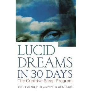  Lucid Dreams in 30 Days, Second Edition The Creative 
