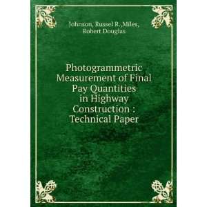   Highway Construction  Technical Paper Russel R.,Miles, Robert