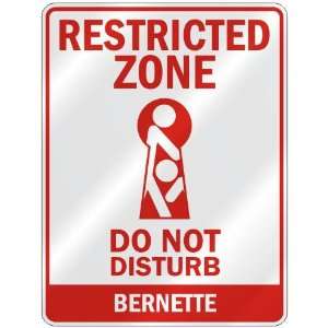   ZONE DO NOT DISTURB BERNETTE  PARKING SIGN