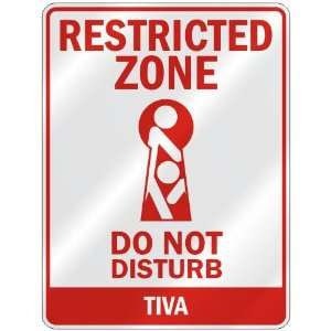   RESTRICTED ZONE DO NOT DISTURB TIVA  PARKING SIGN