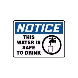  NOTICE THIS WATER IS SAFE TO DRINK (W/GRAPHIC) 10 x 14 