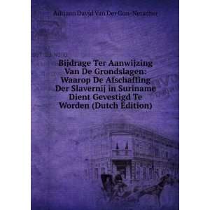   Suriname Dient Gevestigd Te Worden (Dutch Edition) Adriaan David Van