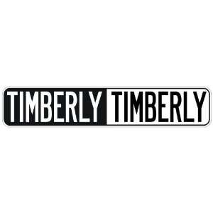   NEGATIVE TIMBERLY  STREET SIGN