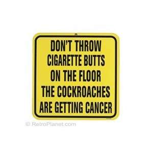  Dont Throw Cigarette Porcelain Sign