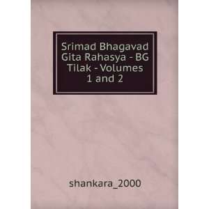  Srimad Bhagavad Gita Rahasya   BG Tilak   Volumes 1 and 2 