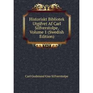  Historiskt Bibliotek Utgifvet Af Carl Silfverstolpe 