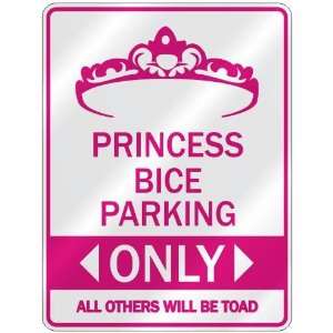   PRINCESS BICE PARKING ONLY  PARKING SIGN