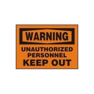 WARNING UNAUTHORIZED PERSONNEL KEEP OUT 10 x 14 Dura Aluma Lite Sign