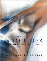 The Shoulder Its Function and Clinical Aspects, (9812386807), Katsuya 
