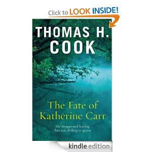 The Fate of Katherine Carr Thomas H. Cook  Kindle Store