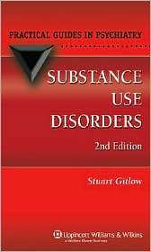   Use Disorders, (0781769981), Stuart Gitlow, Textbooks   