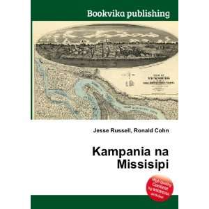  Kampania na Missisipi Ronald Cohn Jesse Russell Books