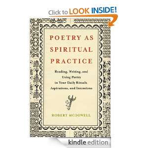 Poetry as Spiritual Practice Robert McDowell  Kindle 