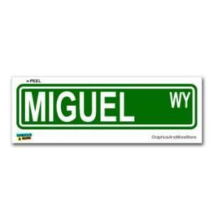  Miguel Street Road Sign   8.25 X 2.0 Size   Name Window 