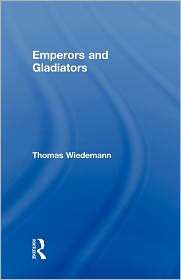   Gladiators, (0415121647), Thomas Wiedemann, Textbooks   