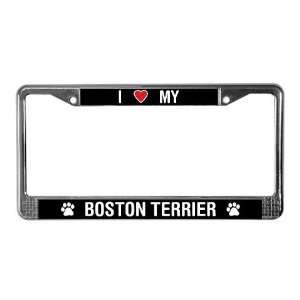  I Love My Boston Terrier Pets License Plate Frame by 