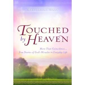 Touched by Heaven More Than Coincidence True Stories of God 