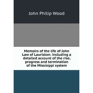 Memoirs of the life of John Law of Lauriston including a 