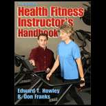 Health Fitness Instructor`s Handbook (ISBN10 0736042105; ISBN13 