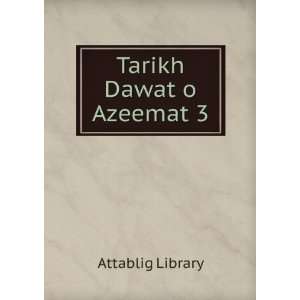  Tarikh Dawat o Azeemat 3 Attablig Library Books