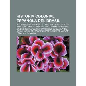Historia colonial española del Brasil Historia de las misiones de la 