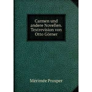   . Textrevision von Otto GÃ¶rner MÃ©rimÃ©e Prosper Books