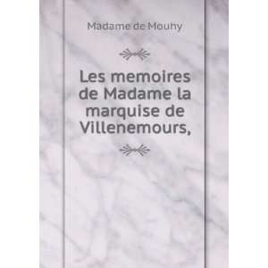   de Madame la marquise de Villenemours, Madame de Mouhy Books