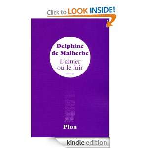   fuir (French Edition) DELPHINE DE MALHERBE  Kindle Store