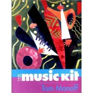    The Music Kit, Fourth Edition [Paperback] Tom Manoff Books