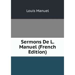 Sermons De L. Manuel (French Edition) Louis Manuel Books