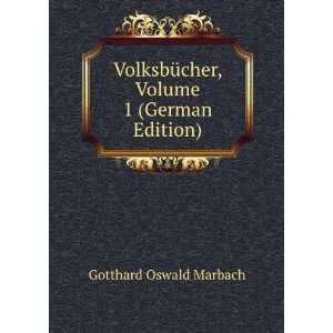   , Volume 1 (German Edition) Gotthard Oswald Marbach Books