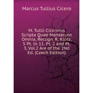   Vol.2 Are of the 2Nd Ed. (Czech Edition) Marcus Tullius Cicero Books