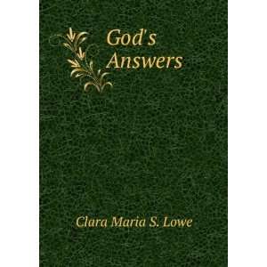  Gods Answers Clara Maria S. Lowe Books