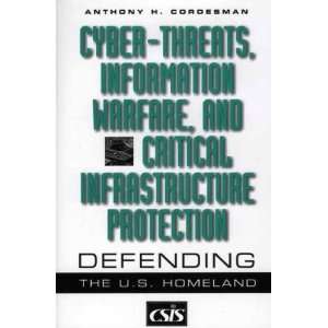  Cyber Threats, Information Warfare, and Critical 