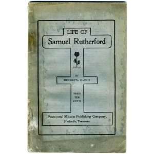 Life of Samuel Rutherford Henrietta Matson  Books