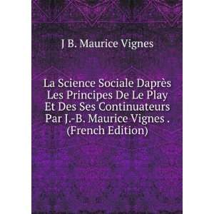   Maurice Vignes . (French Edition) J B. Maurice Vignes Books
