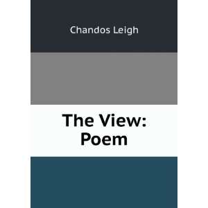  The View Poem Chandos Leigh Books
