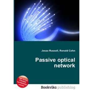  Passive optical network Ronald Cohn Jesse Russell Books