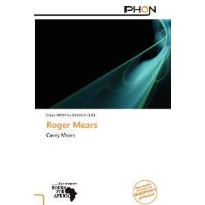   Roger Mears (9786137889787) Claus Matthias Benedict Books