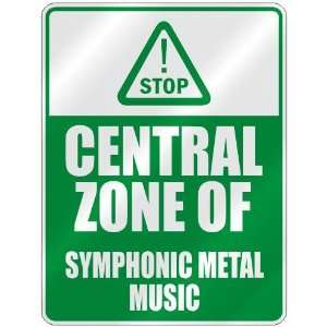  STOP  CENTRAL ZONE OF SYMPHONIC METAL  PARKING SIGN 