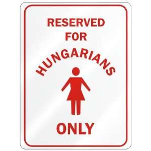     RESERVED ONLY FOR HUNGARIAN GIRLS  HUNGARY