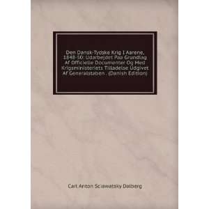   . (Danish Edition) Carl Anton Sciawatsky Dalberg  Books
