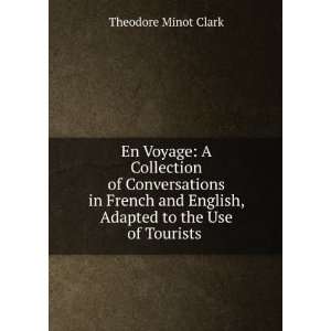   English, Adapted to the Use of Tourists . Theodore Minot Clark Books