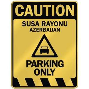  CAUTION SUSA RAYONU PARKING ONLY  PARKING SIGN 