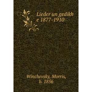   un gedikh e 1877 1910 Morris, b. 1856 Winchevsky  Books